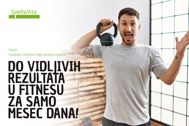 Do vidljivih rezultata u fitnesu za samo mesec dana!